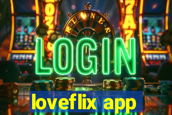 loveflix app